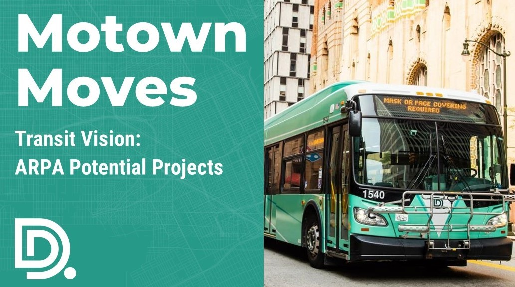 Motown Moves Transit Vision: ARPA Potential Projects