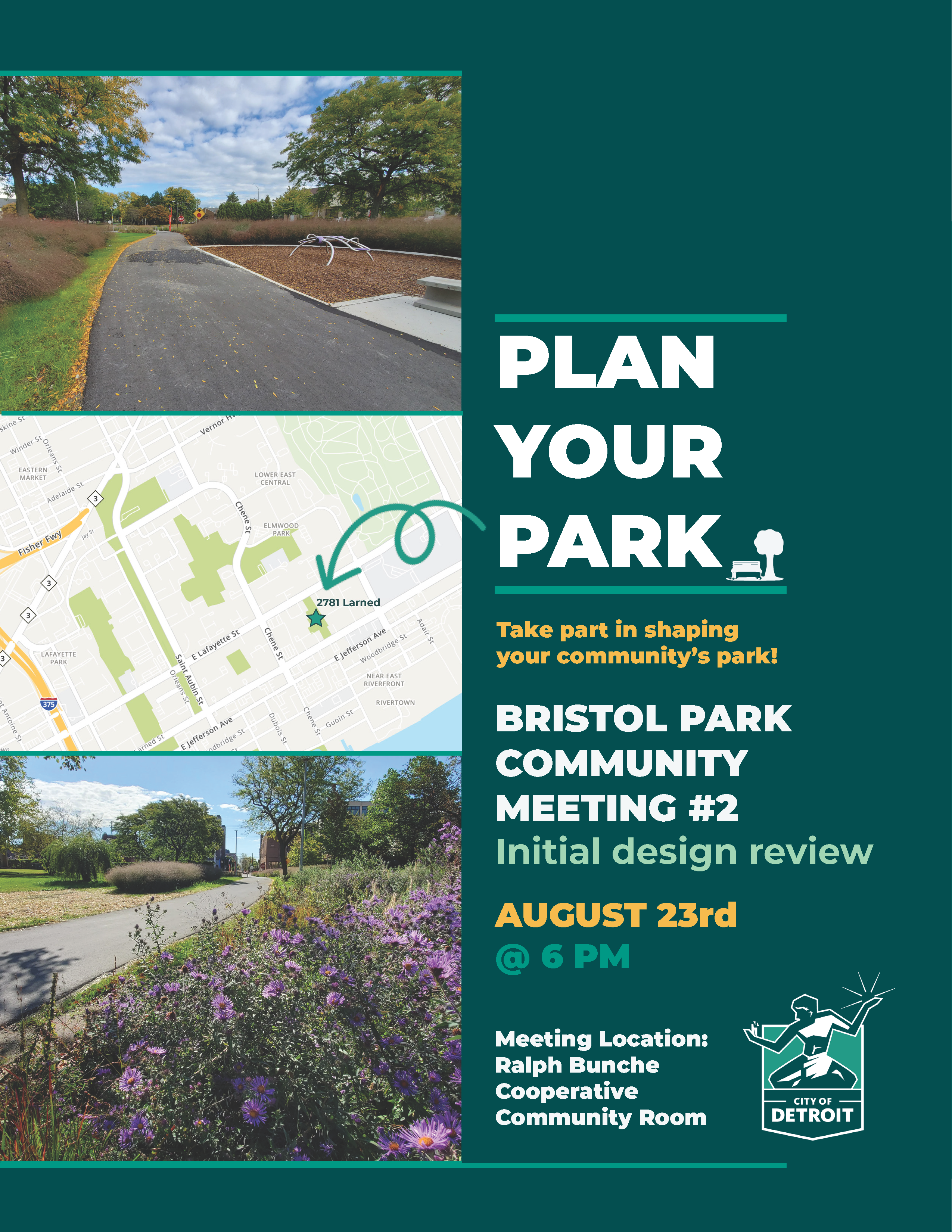 PLAN YOUR PARK: Bristol Park Community Meeting #2. Initial Design Review. August 23 at 6pm. Location: Ralph Bunche Co-op Community Room.
