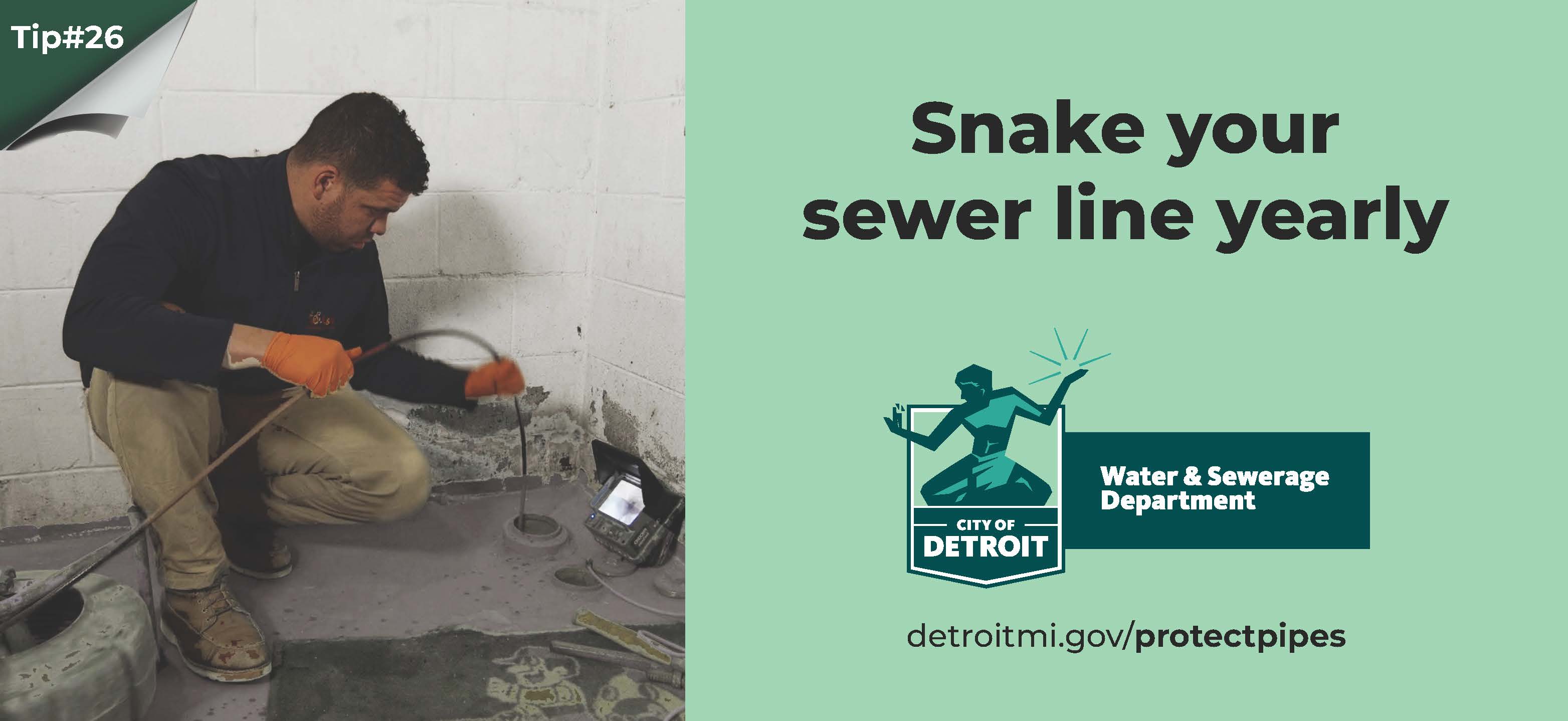 Snake your sewer line yearly