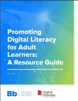 Promoting Digital Literacy for Adult Learners - A Resource Guide
