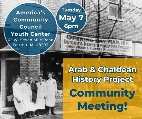 Flyer noting HDAB Arab and Chaldean History Project Community Meeting, Tuesday, May 7th, at 6pm. 