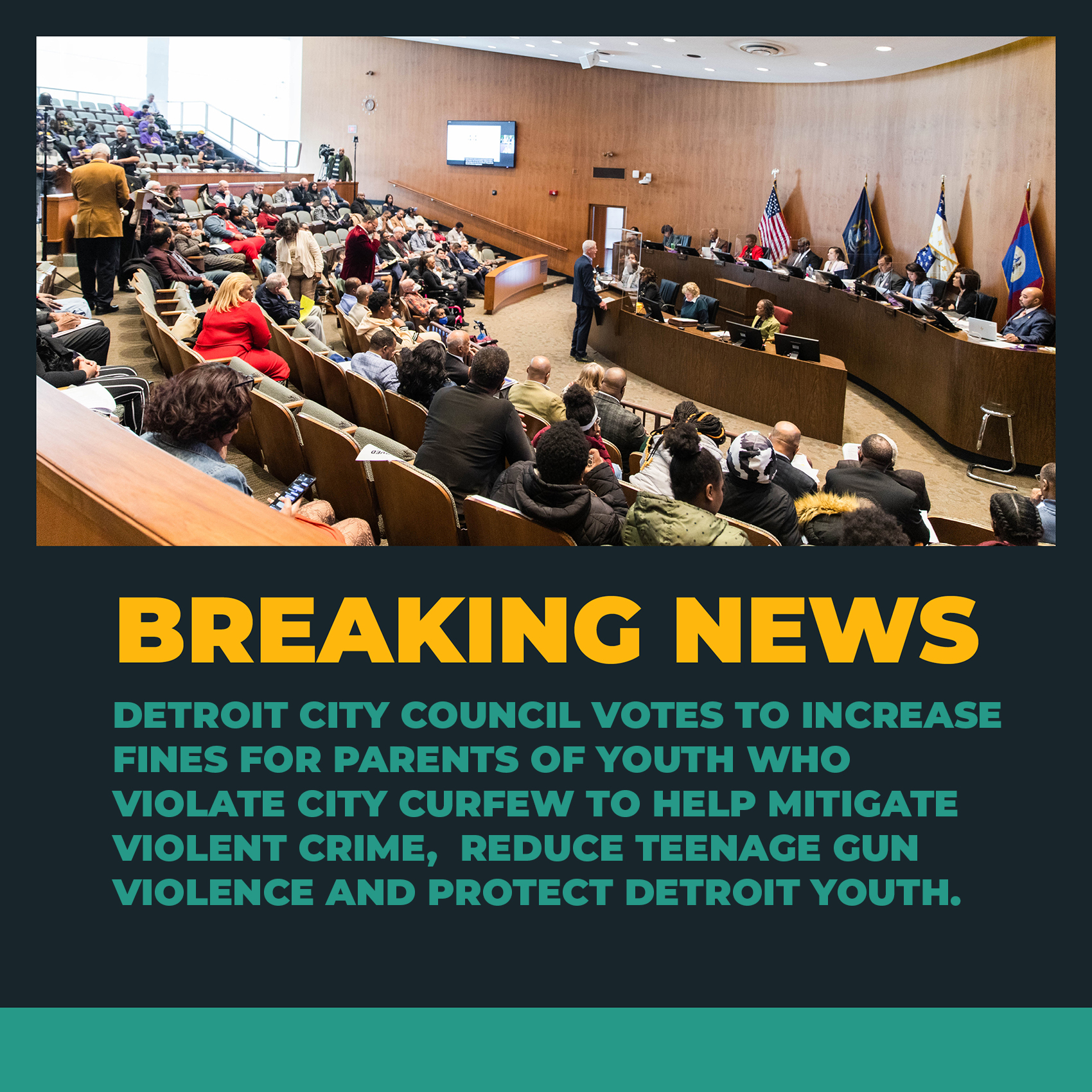 Breaking News: Detroit City Council Votes to Increase Fines for Parents of Youth who violate city curfew to help mitigate violent crime,  reduce teenage gun violence and protect Detroit youth