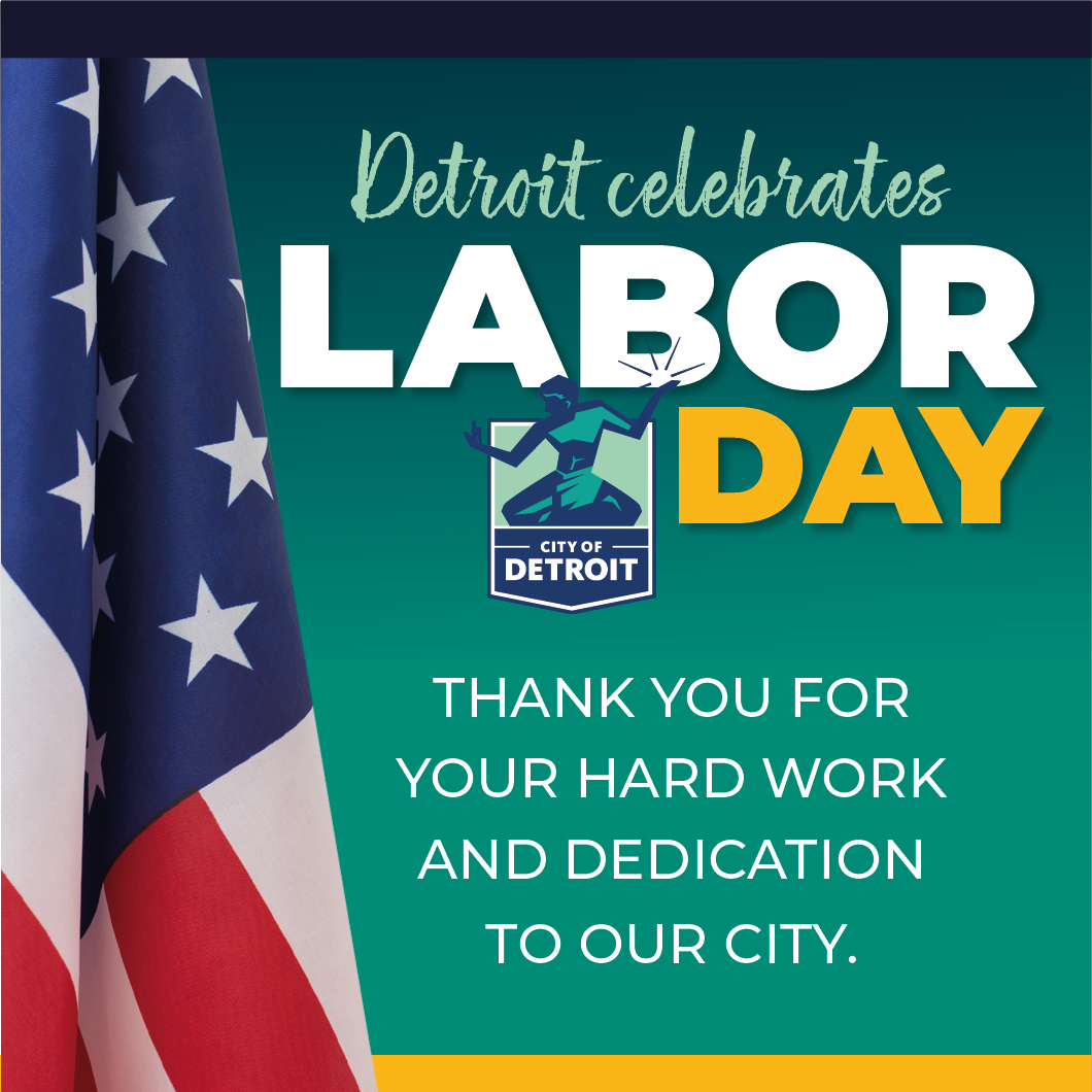 Happy Labor Day Detroit!  