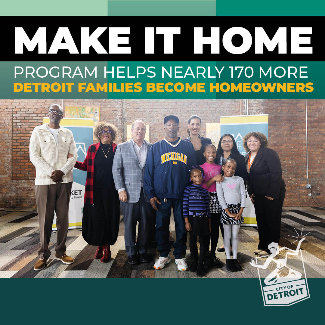 Make It Home Program Helps Nearly 170 More Detroit Families Become Homeowners
