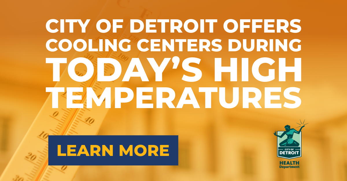 City of Detroit Offers Cooling Centers During Today's High Temperatures