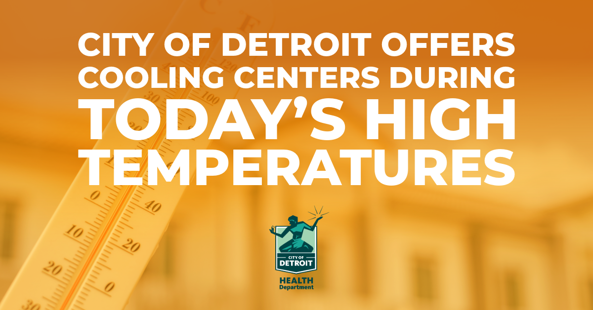 City of Detroit offers cooling centers during today's high temperatures